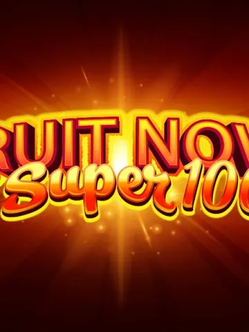 Fruit Super Nova 100